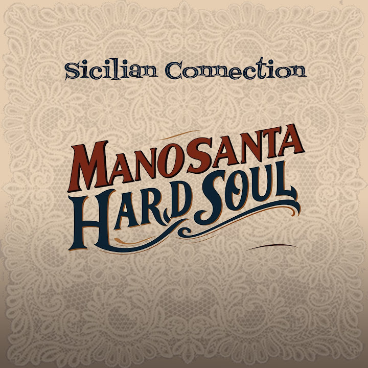 Copertina: Sicilian Connection  Manosanta Hard soul